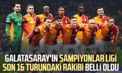 Galatasaray'ın Şampiyonlar Ligi son 16 turundaki rakibi belli oldu
