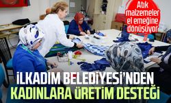 İlkadım Belediyesi’nden kadınlara üretim desteği