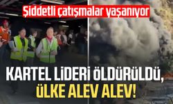 Kartel lideri öldürülünce ortalık karıştı! Şiddetli çatışmalar yaşanıyor