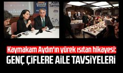 Kaymakam Aydın'ın yürek ısıtan hikayesi: Genç çiflere aile tavsiyeleri