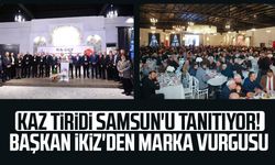 Kaz tiridi Samsun'u tanıtıyor: Başkan Murat İkiz'den marka vurgusu