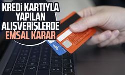 Kredi kartıyla yapılan alışverişlerde emsal karar