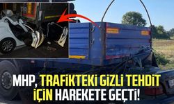 MHP, trafikteki gizli tehdit için harekete geçti!