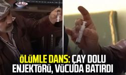 Ölümle dans: Çay dolu enjektörü, vücuda batırdı