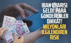 IBAN'la para gönderenler dikkat! Milyonları ilgilendiren risk