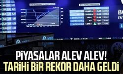Piyasalar alev alev! Tarihi bir rekor daha geldi