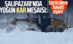 Salıpazarı'nda yoğun kar mesaisi: Sürücülere hayati uyarı!