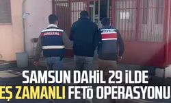 Samsun dahil 29 ilde eş zamanlı FETÖ operasyonu!