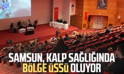 Samsun, kalp sağlığında bölge üssü oluyor