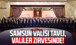 Samsun Valisi Orhan Tavlı, valiler zirvesinde!
