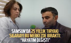 Samsun'da 25 yıllık tiryaki sigarayı bıraktı: "Hayatım değişti"