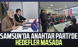 Samsun'da Anahtar Parti'de hedefler masada