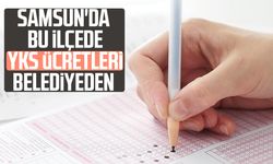 Samsun'da bu ilçede YKS ücretleri belediyeden