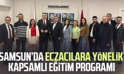 Samsun’da eczacılara yönelik kapsamlı eğitim programı