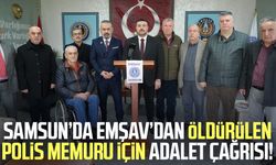 Samsun’da EMŞAV’dan öldürülen polis memuru için adalet çağrısı!