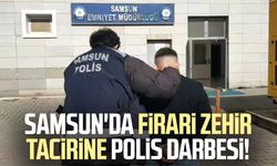 Samsun'da firari zehir tacirine polis darbesi!