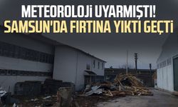 Meteoroloji uyarmıştı! Samsun'da fırtına yıktı geçti