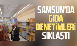 Samsun'da gıda denetimleri sıklaştı