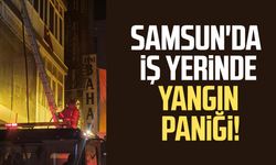 Samsun'da iş yerinde yangın paniği! Ekipler seferber oldu