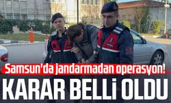 Samsun'da jandarmadan operasyon! Karar belli oldu