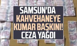 Samsun'da kahvehaneye kumar baskını! Ceza yağdı