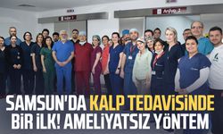 Samsun'da kalp tedavisinde bir ilk! Ameliyatsız yöntem