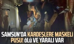 Samsun'da kardeşlere maskeli pusu: Yiğit Mırık hayatını kaybetti