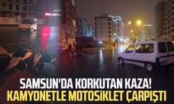 Samsun'da korkutan kaza! Kamyonetle motosiklet çarpıştı