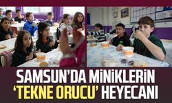 Samsun’da miniklerin 'tekne orucu' heyecanı