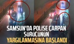 Samsun'da polise çarpan sürücünün yargılanmasına başlandı