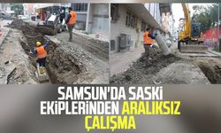 Samsun'da SASKİ ekiplerinden aralıksız çalışma