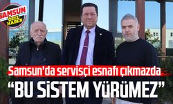 Samsun'da servisçi esnafı çıkmazda: "Bu sistem yürümez"