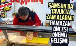 Samsun'da tavukta zam alarmı! Ramazan öncesi önemli gelişme