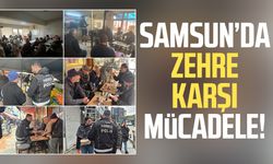 Samsun’da zehre karşı mücadele!