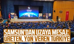 Samsun’dan uzaya mesaj: Üreten, yön veren Türkiye