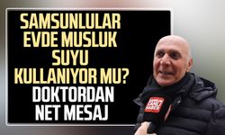 Samsunlular evde musluk suyu kullanıyor mu? Dr. Halit Bozkurt'tan net mesaj