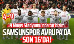 Samsunspor, Avrupa'da son 16'da! 4 - 0