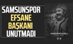 Samsunspor’dan Hasbi Menteşoğlu’na vefa