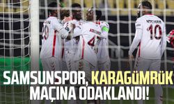 Samsunspor, Fatih Karagümrük maçına odaklandı!