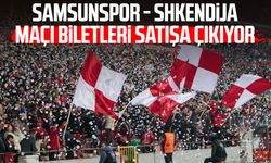 Samsunspor - Shkendija maçı biletleri satışa çıkıyor