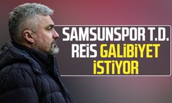 Samsunspor T.D. Thomas Reis galibiyet istiyor