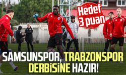 Samsunspor, Trabzonspor derbisine hazır! Hedef 3 puan
