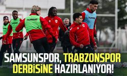 Samsunspor, Trabzonspor derbisine hazırlanıyor!