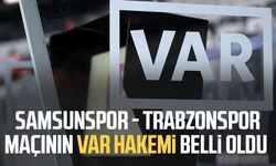 Samsunspor - Trabzonspor maçının VAR hakemi belli oldu