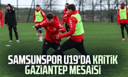 Samsunspor U19'da kritik Gaziantep mesaisi
