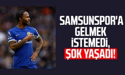 Samsunspor'a gelmek istemedi, şok yaşadı!