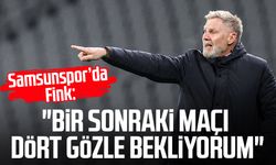 Samsunspor'da Thorsten Fink: "Bir sonraki maçı dört gözle bekliyorum"