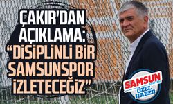 Suat Çakır'dan açıklama: Disiplinli bir Samsunspor izleteceğiz