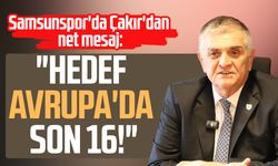 Samsunspor'da Suat Çakır'dan net mesaj: Hedef Avrupa'da son 16!