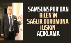 Samsunspor'dan Veysel Bilen'in sağlık durumuna ilişkin açıklama